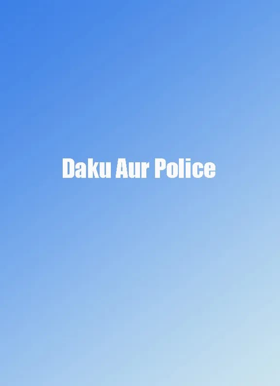 Daku Aur Police
