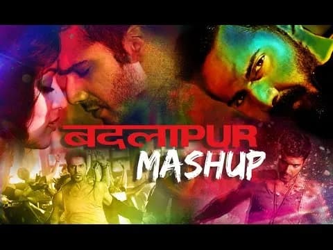 Badlapur Mashup