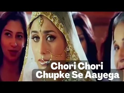 Chori Chori Chupke Se Aayega
