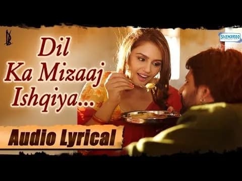 Dil Ka Mizaaj Ishqiya