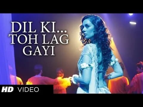 Dil Ki…Toh Lag Gayi