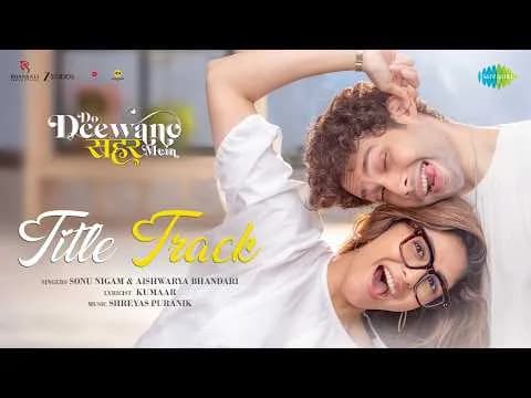 Do Deewane Seher Mein