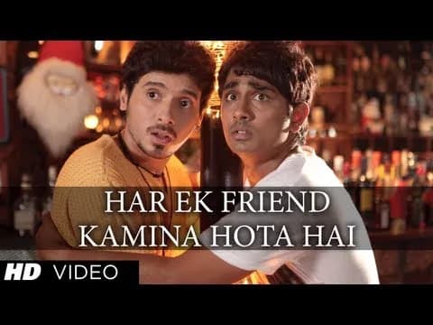 Har Ek Friend Kamina Hota Hai