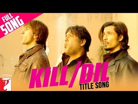 Kill Dil (Title Song)