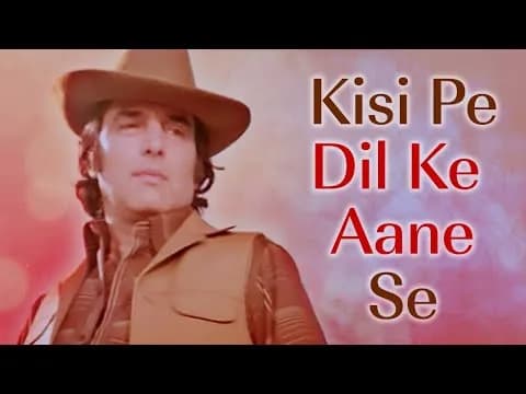 Kisi Pe Dil Ke Aane Se