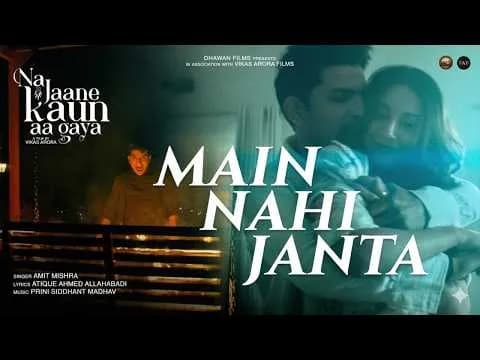Main Nahi Janta