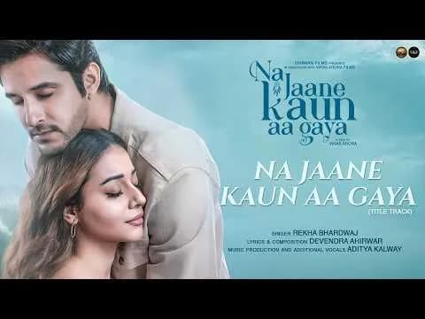 Na Jaane Kaun Aa Gaya