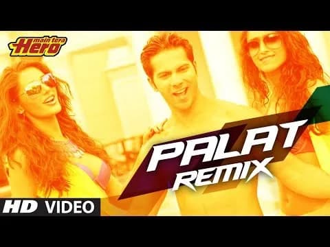 Palat - Tera Hero Idhar Hai (Remix)