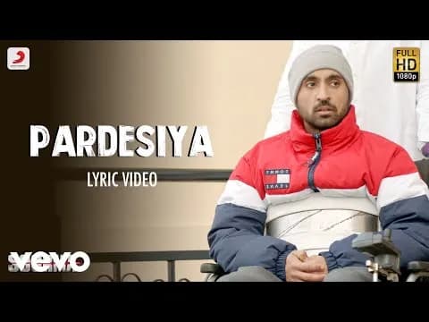 Pardesiya - Lyric Video