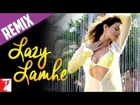 Remix: Lazy Lamhe