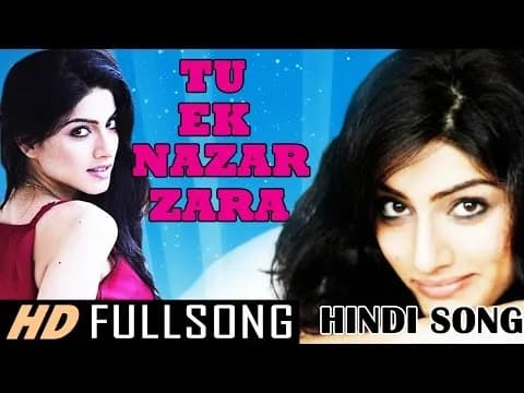 Tu Ek Nazar Zara