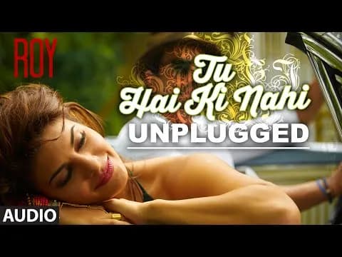 Tu Hai Ki Nahi (Unplugged)