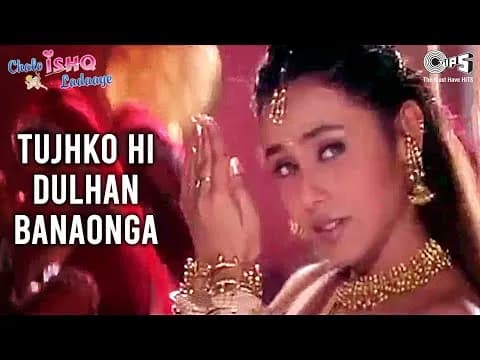 Tujhko Hi Dulhan Banaonga