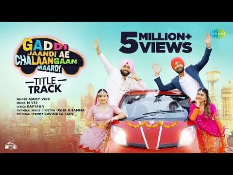 Gaddi Jaandi Ae Chalaangaan Maardi - Title Track