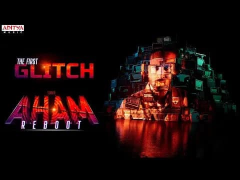 Aham Reboot First Glitch